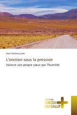 L'onction sous la pression