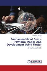 Fundamentals of Cross-Platform Mobile App Development Using Flutter