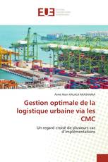 Gestion optimale de la logistique urbaine via les CMC