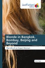 Blonde in Bangkok, Bombay, Beijing and Beyond
