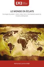 LE MONDE EN ÉCLATS