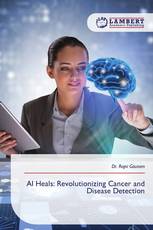 AI Heals: Revolutionizing Cancer and Disease Detection
