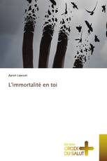 L'immortalité en toi