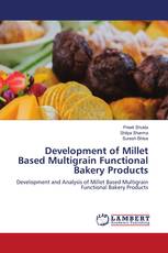 Development of Millet Based Multigrain Functional Bakery Products