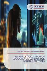 AN ANALYTICAL STUDY OF EDUCATIONAL SCHEMES FOR SCHEDULED TRIBES