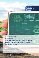 IOT BASED LAND AND CROP ANALYSIS SYSTEM USING LANDROVER