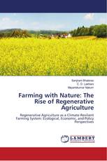 Farming with Nature: The Rise of Regenerative Agriculture