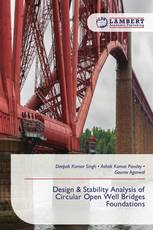 Design & Stability Analysis of Circular Open Well Bridges Foundations
