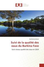 Suivi de la qualité des eaux du Burkina Faso