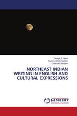 NORTHEAST INDIAN WRITING IN ENGLISH AND CULTURAL EXPRESSIONS