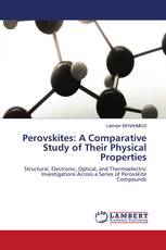 Perovskites: A Comparative Study of Their Physical Properties