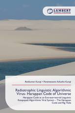 Radiotrophic Linguistic Algorithmic Virus- Harappan Code of Universe