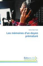 Les mémoires d'un doyen prématuré