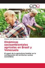 Dinámicas socioambientales agrícolas en Brasil y Venezuela