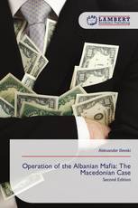Operation of the Albanian Mafia: The Macedonian Case