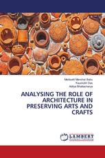 ANALYSING THE ROLE OF ARCHITECTURE IN PRESERVING ARTS AND CRAFTS