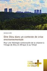 Dire Dieu dans un contexte de crise environnementale