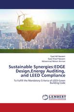 Sustainable Synergies:EDGE Design,Energy Auditing, and LEED Compliance