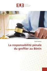 La responsabilité pénale du greffier au Bénin