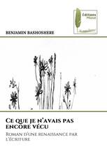 Ce que je n’avais pas encore vécu