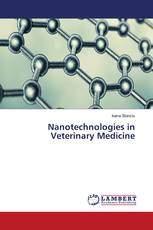 Nanotechnologies in Veterinary Medicine