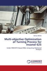 Multi-objective Optimization of Turning Process for Inconel 625
