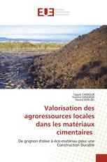Valorisation des agroressources locales dans les matériaux cimentaires