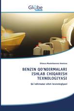 BENZIN QO‘NDIRMALARI ISHLAB CHIQARISH TEXNOLOGIYASI