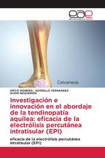 Investigación e innovación en el abordaje de la tendinopatía aquílea: eficacia de la electrólisis percutánea intratisular (EPI)