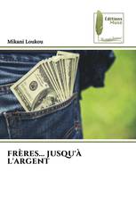 FRÈRES... JUSQU'À L'ARGENT