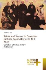 Saints and Sinners in Canadian Catholic Spirituality over 400 Years