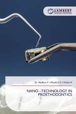 NANO –TECHNOLOGY IN PROSTHODONTICS