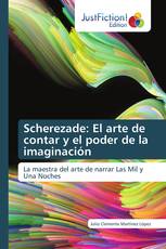 Scherezade: El arte de contar y el poder de la imaginación