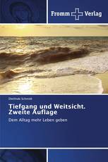 Tiefgang und Weitsicht. Zweite Auflage