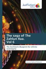 The saga of The Zahlun Raa. Vol 6