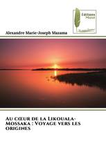 Au cœur de la Likouala-Mossaka : Voyage vers les origines