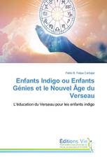 Enfants Indigo ou Enfants Génies et le Nouvel Âge du Verseau
