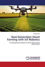Next-Generation Smart Farming with IoT Robotics