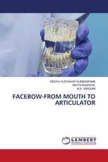 FACEBOW-FROM MOUTH TO ARTICULATOR