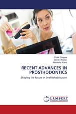 RECENT ADVANCES IN PROSTHODONTICS