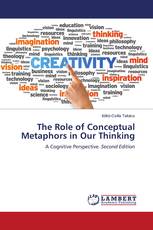The Role of Conceptual Metaphors in Our Thinking