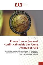 Presse francophone et conflit cabindais par Jeune Afrique et Asie