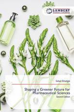 Shaping a Greener Future for Pharmaceutical Sciences