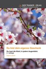 Du bist dein eigenes Geschenk