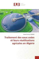 Traitement des eaux usées et leurs réutilisations agricoles en Algérie