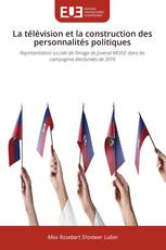 La télévision et la construction des personnalités politiques