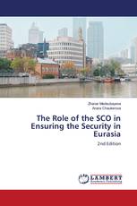 The Role of the SCO in Ensuring the Security in Eurasia