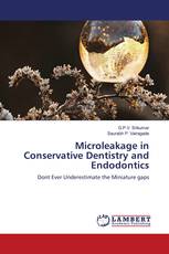 Microleakage in Conservative Dentistry and Endodontics