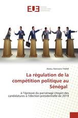 La régulation de la compétition politique au Sénégal