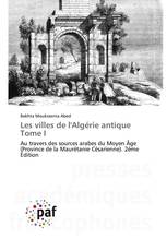 Les villes de l'Algérie antique Tome I